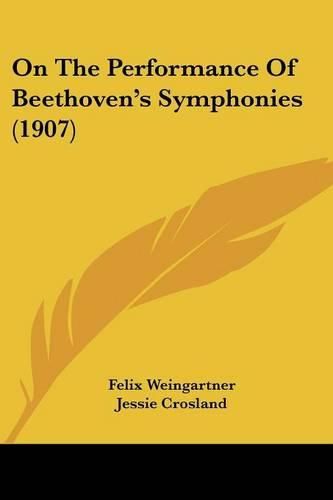 Cover image for On the Performance of Beethoven's Symphonies (1907)