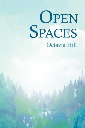 Open Spaces;With the Excerpt 'The Open Space Movement' by Charles Edmund Maurice