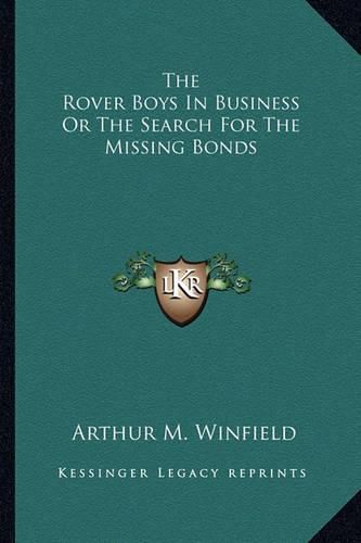 The Rover Boys in Business or the Search for the Missing Bonds