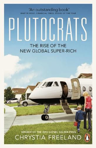 Cover image for Plutocrats: The Rise of the New Global Super-Rich