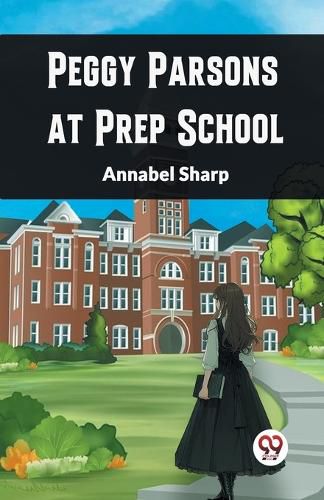 Cover image for Peggy Parsons at Prep School (Edition2024)