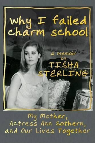 Cover image for Why I Failed Charm School: A Memoir by Tisha Sterling