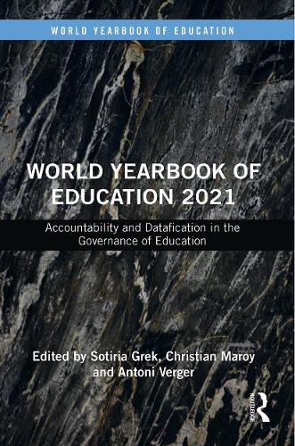 Cover image for World Yearbook of Education 2021: Accountability and Datafication in the Governance of Education