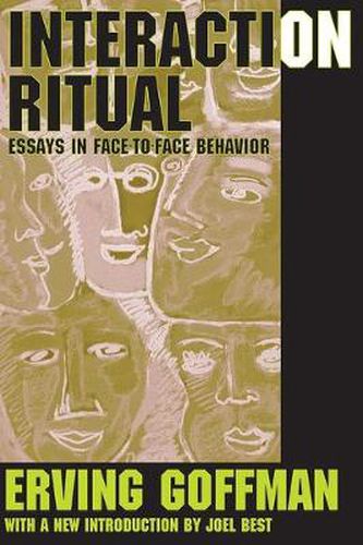 Cover image for Interaction Ritual: Essays in Face-to-face Behavior