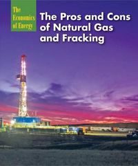 Cover image for The Pros and Cons of Natural Gas and Fracking