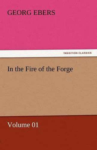 Cover image for In the Fire of the Forge - Volume 01
