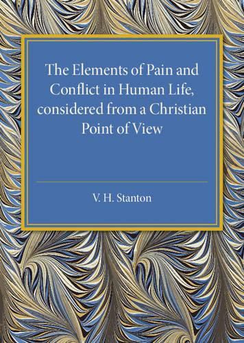 Cover image for The Elements of Pain and Conflict in Human life, Considered from a Christian Point of View