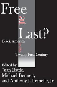 Cover image for Free at Last?: Black America in the Twenty-first Century
