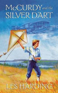 Cover image for McCurdy and the Silver Dart, New Edition