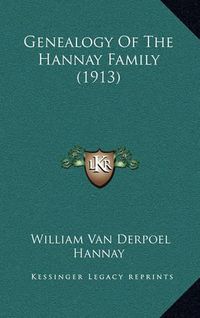 Cover image for Genealogy of the Hannay Family (1913)