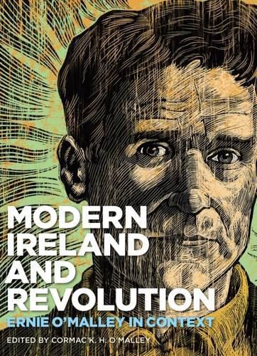 Cover image for Modern Ireland and Revolution: Ernie O'Malley in Context