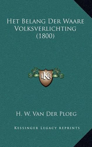 Het Belang Der Waare Volksverlichting (1800)