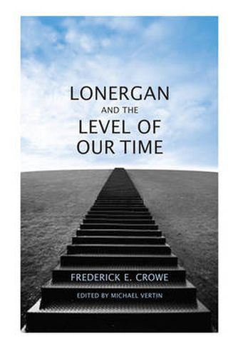 Lonergan and the Level of Our Time