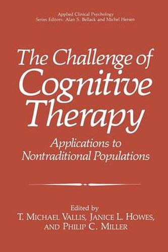 Cover image for The Challenge of Cognitive Therapy: Applications to Nontraditional Populations