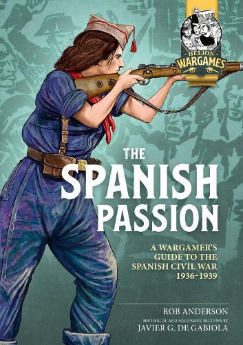 The Spanish Passion: Wargaming the Spanish Civil War 1936-39