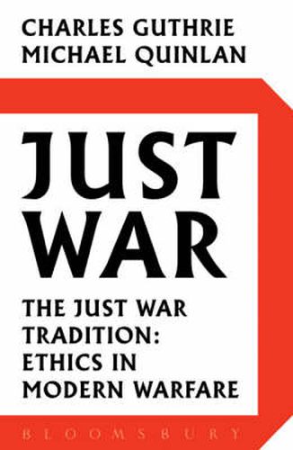 Cover image for Just War: The Just War Tradition: Ethics in Modern Warfare