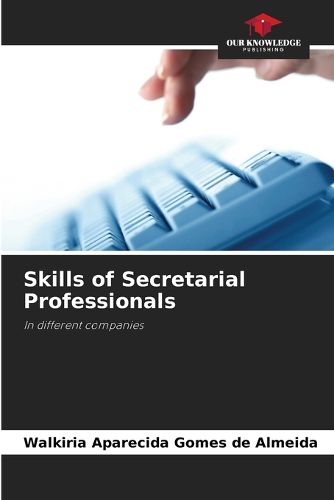 Cover image for Skills of Secretarial Professionals