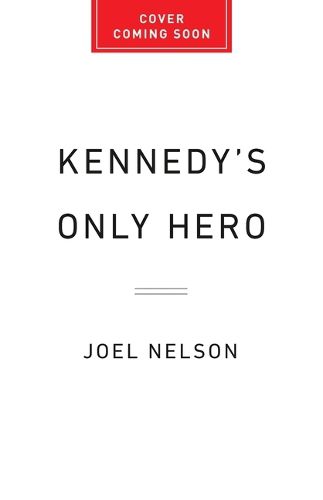 Cover image for Kennedy's Only Hero
