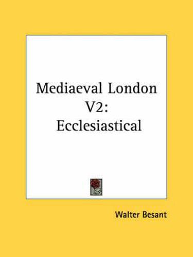 Cover image for Mediaeval London V2: Ecclesiastical