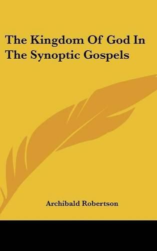 Cover image for The Kingdom of God in the Synoptic Gospels