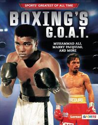 Cover image for Boxing's G.O.A.T.: Muhammad Ali, Manny Pacquiao, and More