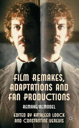 Cover image for Film Remakes, Adaptations and Fan Productions: Remake/Remodel