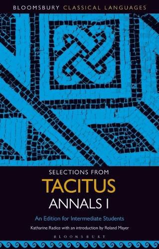 Cover image for Selections from Tacitus Annals I: An Edition for Intermediate Students