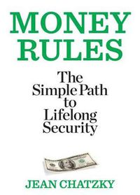 Cover image for Money Rules: The Simple Path to Lifelong Security