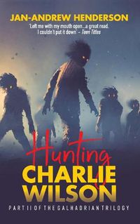 Cover image for Hunting Charlie Wilson: (Revised and Updated)