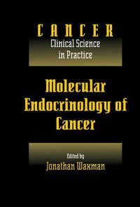 Cover image for Molecular Endocrinology of Cancer: Volume 1, Part 2, Endocrine Therapies