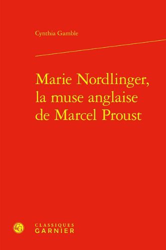 Cover image for Marie Nordlinger, La Muse Anglaise de Marcel Proust