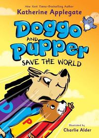 Cover image for Doggo and Pupper Save the World