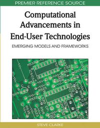 Cover image for Computational Advancements in End-User Technologies: Emerging Models and Frameworks