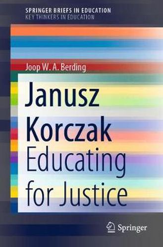 Cover image for Janusz Korczak: Educating for Justice