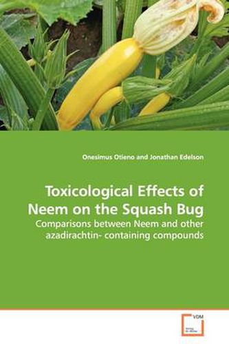 Toxicological Effects of Neem on the Squash Bug