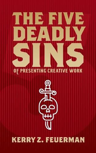 Cover image for The Five Deadly Sins of Presenting Creative Work