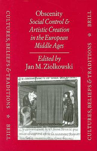 Obscenity: Social Control and Artistic Creation in the European Middle Ages