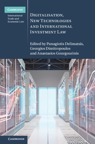 Cover image for Digitalisation, New Technologies and International Investment Law