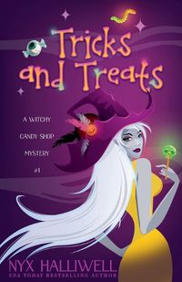 Cover image for Tricks and Treats, A Witchy Candy Shop Mystery, Book 1