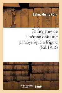 Cover image for Pathogenie de l'Hemoglobinurie Paroxystique a Frigore