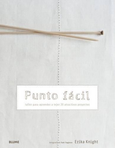 Cover image for Punto Facil: Taller Para Aprender A Tejer 20 Atractivos Proyectos