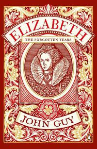 Cover image for Elizabeth: The Forgotten Years