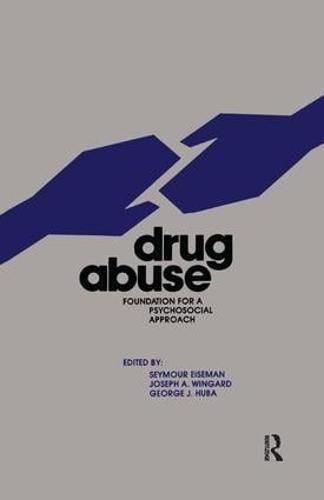 Cover image for Drug Abuse: Foundation for a Psychosocial Approach