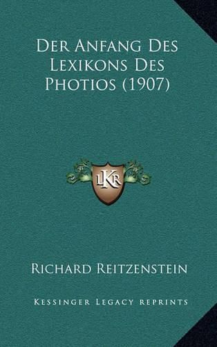 Cover image for Der Anfang Des Lexikons Des Photios (1907)