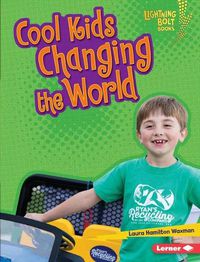 Cover image for Cool Kids Changing the World