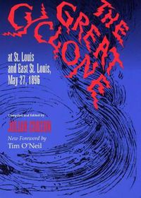 Cover image for The Great Cyclone at St. Louis and East St.Louis, May 27, 1896