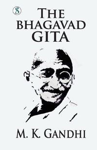 Cover image for The Bhagvadgita : Gandhi An Autobiography (Edition1st)