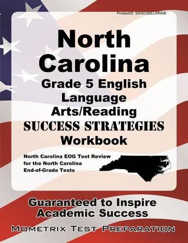 Cover image for North Carolina Grade 5 English Language Arts/Reading Success Strategies Workbook: Comprehensive Skill Building Practice for the North Carolina End-Of-Grade Tests