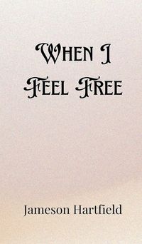 Cover image for When I Feel Free