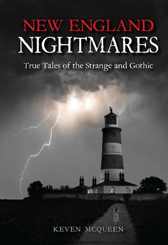 Cover image for New England Nightmares: True Tales of the Strange and Gothic